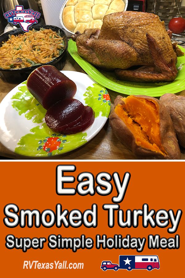 Super Simple Smoked Turkey Holiday Meal | RVTexasYall.com