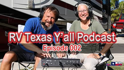 RV Texas Y'all Podcast Ep 2