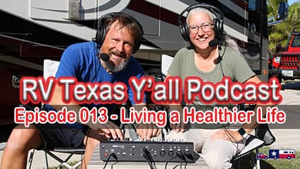 RV Texas Y'all Podcast Ep 13