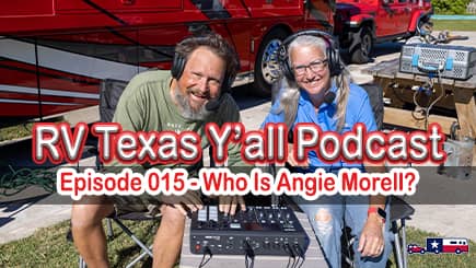 RV Texas Y'all Podcast Ep 15
