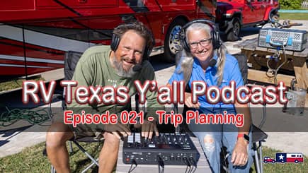 RV Texas Y'all Podcast Ep 21