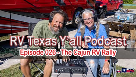 RV Texas Y'all Podcast Ep 26