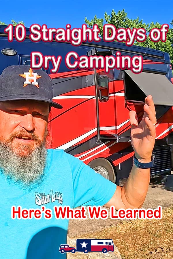 We Dry Camped for 10 Straight Days | RV Texas Y'all