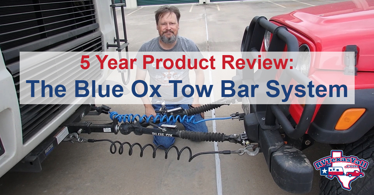 Blue Ox Tow Bar 5 Year Review | RVTexasYall.com Can You Back Up With A Blue Ox Tow Bar