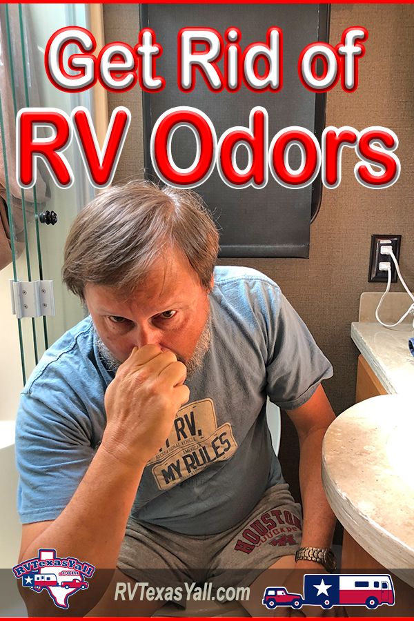 Get Rid of RV Odors | RVTexasYall.com