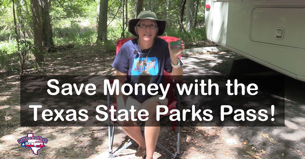 save-money-with-a-texas-state-parks-pass-rvtexasyall