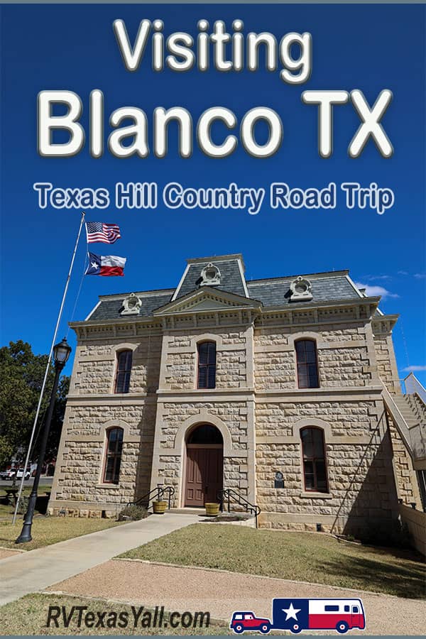Visiting Blanco TX + 18 Things To Do In Blanco | RV Texas Y'all