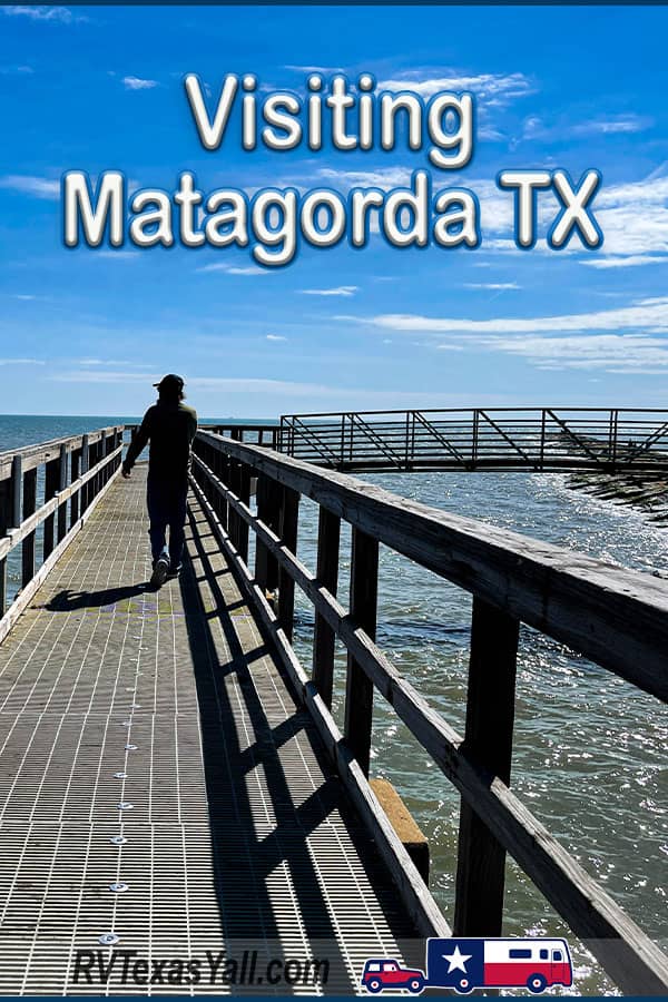 Visiting Matagorda TX + 18 Things To Do In Matagorda | RV Texas Y'all