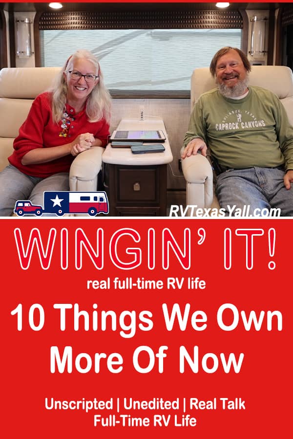 10 Things We Have More Of As Full Time RVers | RV Texas Y'all