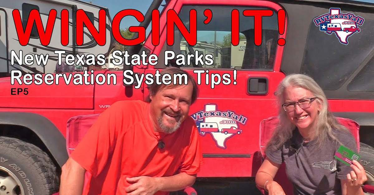 Texas state parks reservation system wingin it ep 5 rvtexasyall
